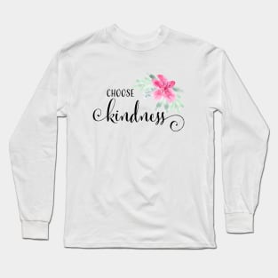 Watercolor Choose Kindness Long Sleeve T-Shirt